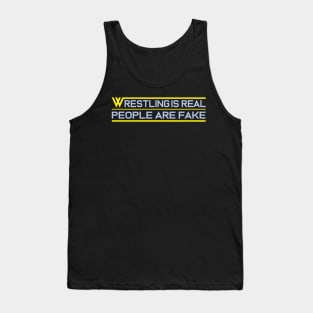 Wrestling Is Real People Are Fake Tank Top